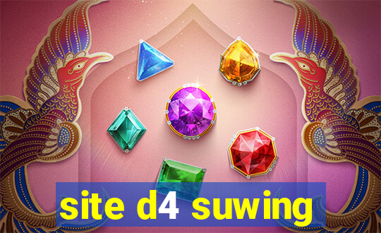 site d4 suwing